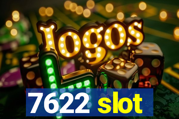 7622 slot